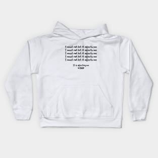 INFP - I Must Not Let It Affects Me Kids Hoodie